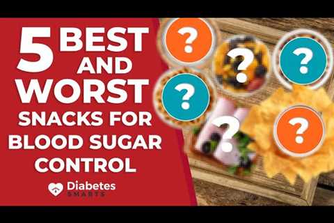 5 Worst And Best Snacks For Blood Sugar Control