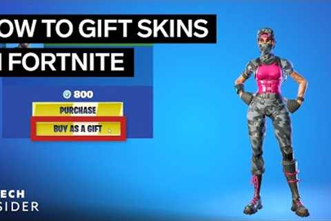 How To Gift Skins In Fortnite