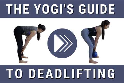 The Yogi’s Guide to Deadlifting – Jenni Rawlings Yoga & Movement