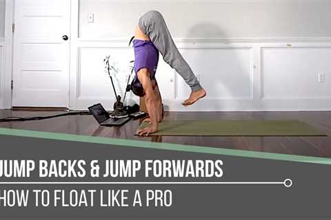 Yoga Jump Backs and Jump Forwards