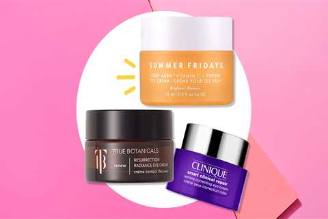 These Eye Creams Will Kick Your Crow's Feet To The Curb