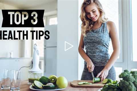 The 3 Top Health Tips of All Time #shorts