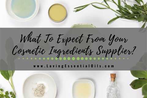 Things To Expect From Your Cosmetic Ingredients Supplier