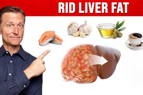 The BEST Foods to Rid Fat from Your Liver