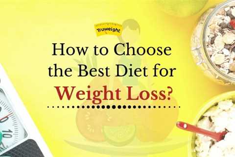 7 Different Types of Diet for Weight Loss