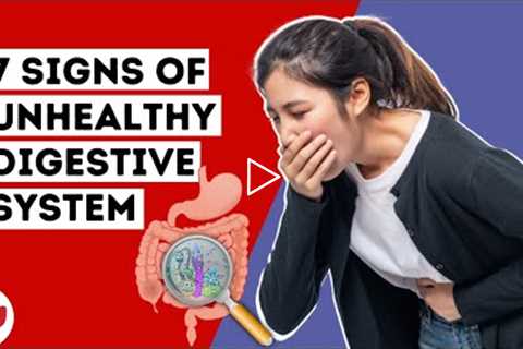 7 Warning Sign That You Have a Bad Digestive System | Healthy Habits