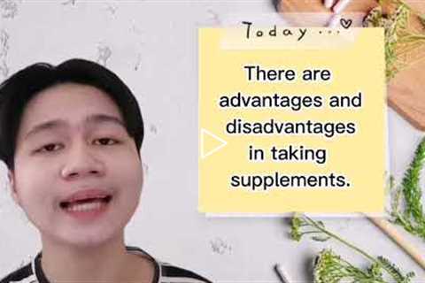 ADVANTAGE AND DISADVANTAGES OF TAKING FAD DIETS AND SUPPLEMENTS