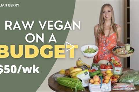 Raw Vegan on a Budget | $50/week