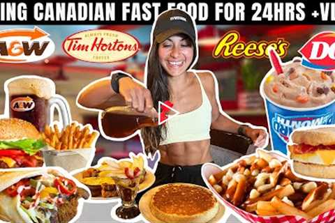 Eating Canadian Fast Food for 24 hours