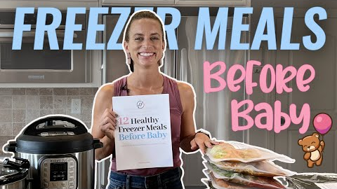 PRE BABY FREEZER MEAL PREP | 12 Healthy Freezer Meals for Before Baby Arrives!