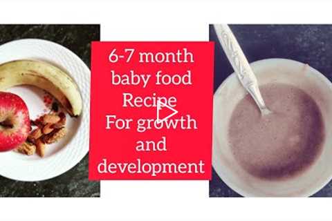 6-7 months Baby food recipes for growth and development👍👍👍👍 #babyfoodrecipe  ..