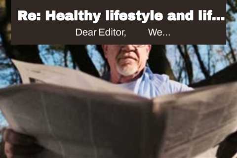 Re: Healthy lifestyle and life expectancy with and without Alzheimer's dementia: population based..