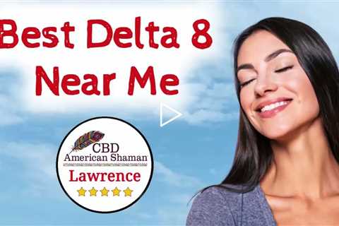 Best Delta 8 Near Me Lawerence KS 💚 Delta 8 Lawrence 💚 D8 Near Me Lawrence