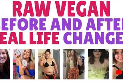 Raw Vegan Before and After Transformations