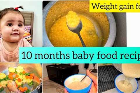 Baby Food Recipes For 10 Months | Weight Gain  Ideas For Babies|Meal Ideas For Babies