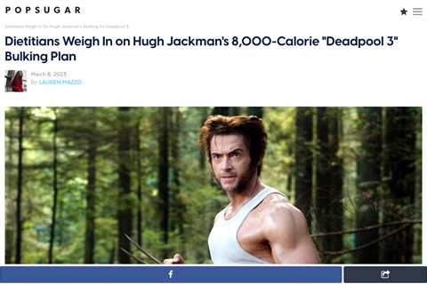 Hugh Jackman Reveals 8,000-Calorie Diet for Deadpool 3 Role