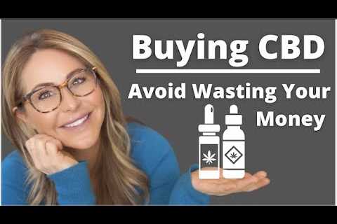 How to Buy the Best CBD Products! 🤷🏼‍♀️ (The ultimate Tip to avoid wasting Your Money)