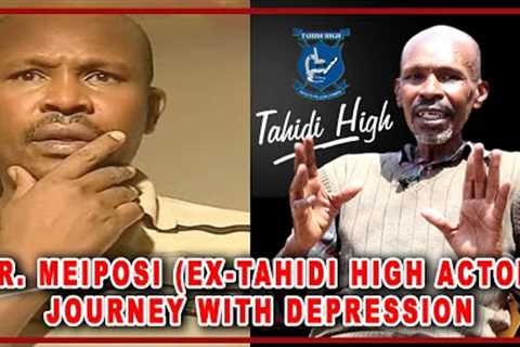 ''I USED TO SLEEP IN THE STREETS'' EX TAHIDI HIGH ACTOR MR MEIPOSI JOURNEY WITH DEPRESSION 😭😭