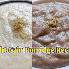Healthy Weight Gain Baby Porridges| Iron Calcium Rich Baby Food| Suji& Ragi Porridge For Weight ..