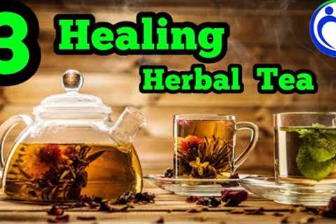 Herbal tea: miraculous recipe to prepare a healing herbal tea, Good for all diseases