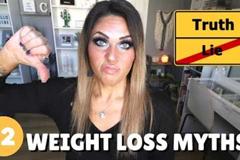 12 DIET MYTHS DEBUNKED!! DIET CULTURE LIES! - WEIGHT LOSS TIPS - HOW TO LOSE WEIGHT!