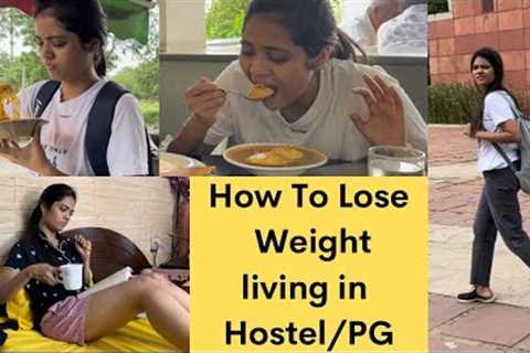 How to lose weight & be fit living in HOSTEL /PG ? | Healthy Lifestyle for Students | Somya..