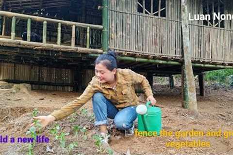 Garden fence, sowing seeds, growing clean vegetables | build a new life.