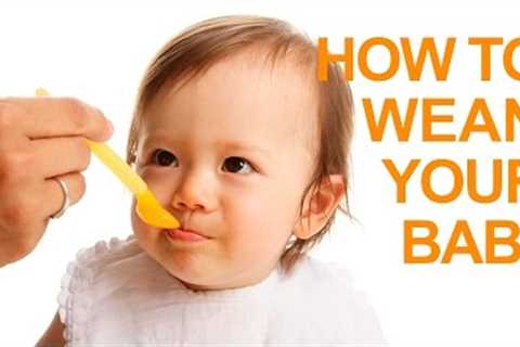 Baby Feeding Tips (Part 1): Weaning Your Baby