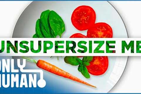 The Benefits of a Plant Based Diet & Exercise: Unsupersize Me (Award Winning Doc) | Only Human