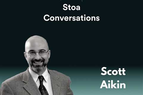 Scott Aikin on We Are The Stoics Now