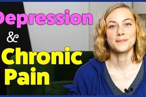 Depression and Chronic Pain | Kati Morton