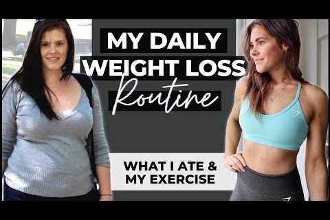 My 30kg Routine To Lose Weight – What I Ate In A Day, Workout Routine & Staying Motivated