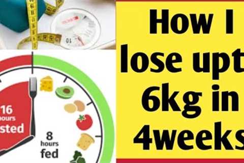 How I lose upto6kg weight in weeks||intermittent Fasting Weight loss Journey