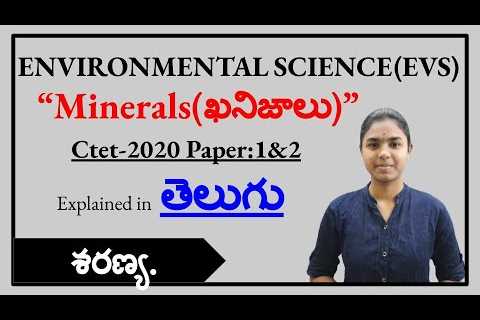 Minerals explained in telugu | EVS | Ctet Telugu | Ctert 2020