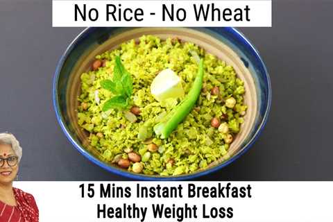 15 Minutes Instant Breakfast Recipe For Weight Loss â No Wheat, No Rice â Poha Recipe/Millet..