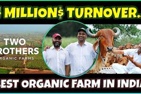 Journey of TWO BROTHERS ORGANIC FARM | The Best Organic Farm in India