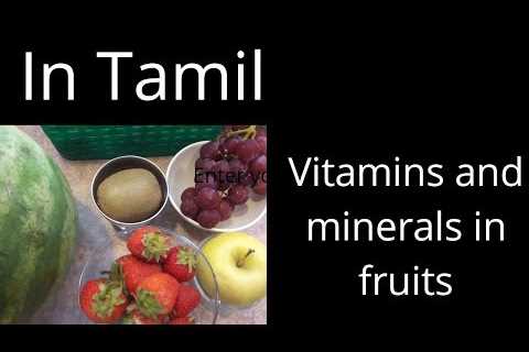 Vitamins and minerals in fruits| In Tamil| Health| Part-2