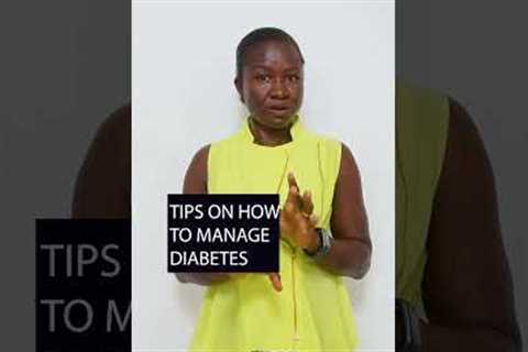 Tips to Manage Diabetes