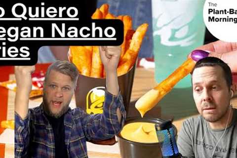 Taco Bell''s New Vegan Nacho Cheese, Daiya Pyramid Scheme, Silent Walking is the Latest Trend