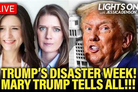 Mary Trump STICKS THE DAGGER in Trump, Makes HIM Cry UNCLE | Lights On with Jessica Denson