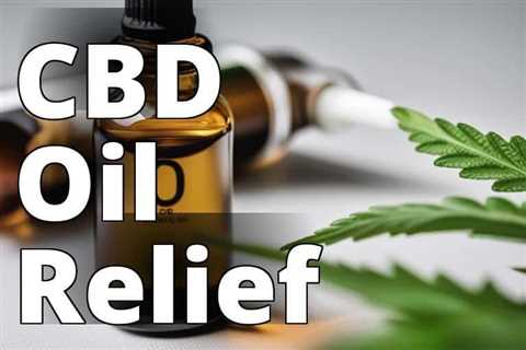The Ultimate Guide to Relieving Back Pain with CBD Oil