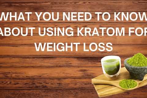 Kratom For Weight Loss