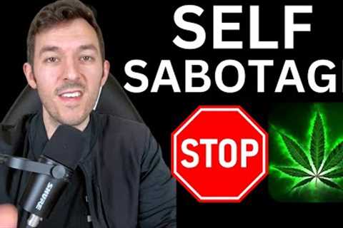 TOP 3 Causes Of Self Sabotage & Weed Addiction Relapse!