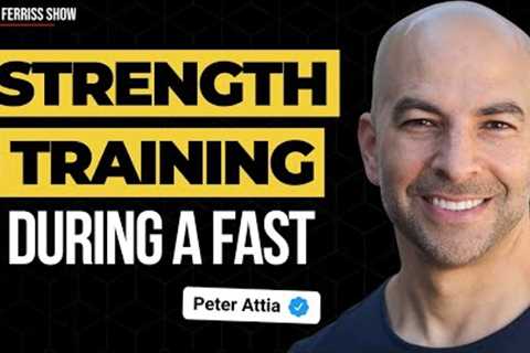 Dr. Peter Attia on The Importance of Strength Training During a Fast | The Tim Ferriss Show