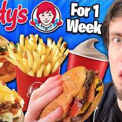 I ate Wendy''s every day for 1 Week