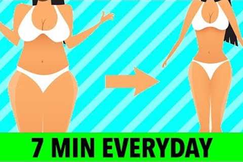 Do This For Just 7 Minutes Everyday - Burn Fat And Get Skinny