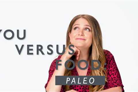 A Dietitian Explains the Paleo Diet | You Versus Food | Well+Good