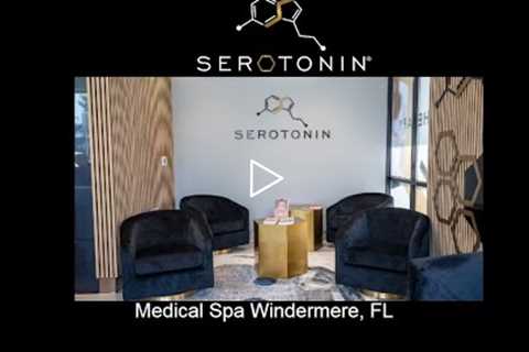 Medical Spa Windermere, FL - Serotonin Centers