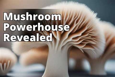 Lion’s Mane Mushroom Capsules: The Secret to Improved Brain Function