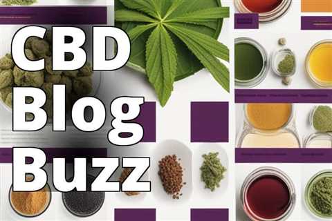 Explore the Ultimate Guide to the Best CBD Blogs Online